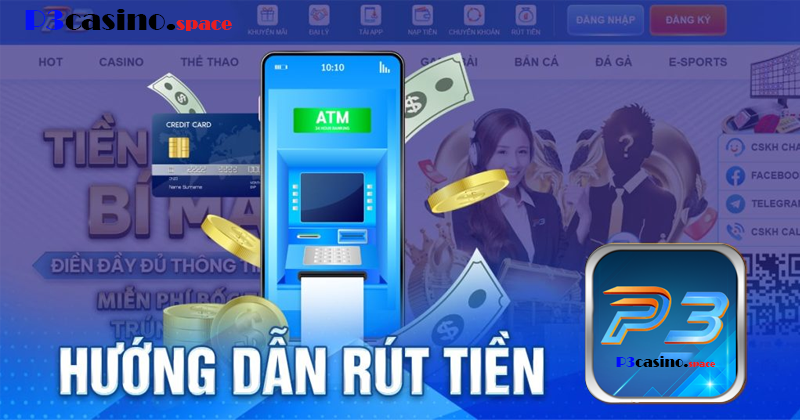 Hướng Dẫn Rút Tiền P3 Casino